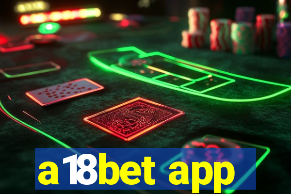 a18bet app